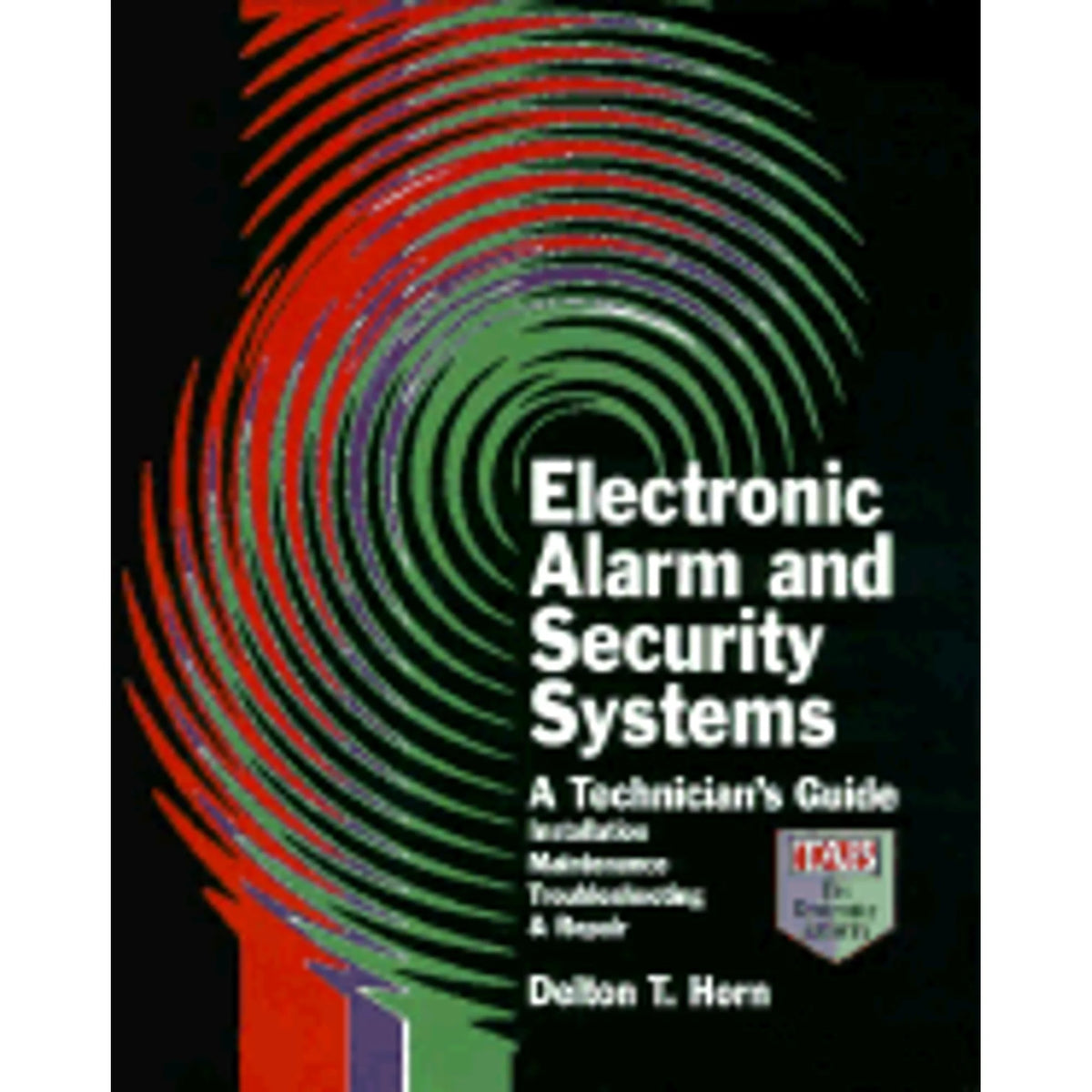 Electronic Alarm and Security Systems Technician's Guide Hardcover M665